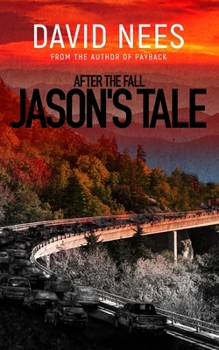 After the Fall: Jason's Tale - Book #1 of the After the Fall