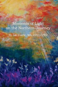 Paperback Moments of Light on the Northern Journey Book