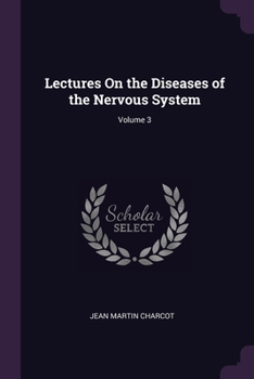 Paperback Lectures On the Diseases of the Nervous System; Volume 3 Book