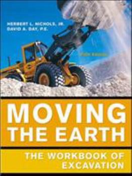 Hardcover Moving the Earth: The Workbook of Excavation Book