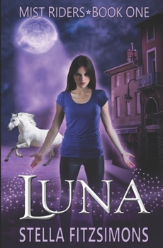 Luna - Book #1 of the Mist Riders