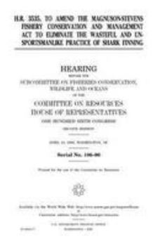 H.R. 3535, to amend the Magnuson-Stevens Fishery Conservation and Management Act to eliminate the wasteful and unsportsmanlike practice of shark finning