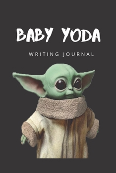 Baby Yoda Writing Notebook: Baby Yoda Themed Gift for Series Fans