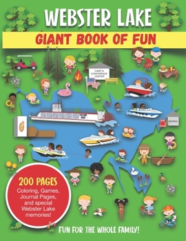 Paperback Webster Lake Giant Book of Fun: Coloring, Games, Journal Pages, and special Webster Lake Memories! Book