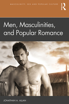 Hardcover Men, Masculinities, and Popular Romance Book