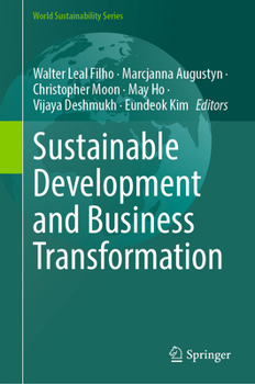 Sustainable Development and Business Transformation (World Sustainability Series)