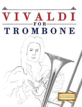 Paperback Vivaldi for Trombone: 10 Easy Themes for Trombone Beginner Book