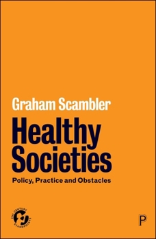 Paperback Healthy Societies: Policy, Practice and Obstacles Book