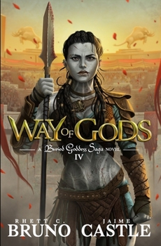 Way of Gods - Book #4 of the Buried Goddess Saga