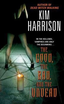 The Good, the Bad, and the Undead - Book #2 of the Hollows