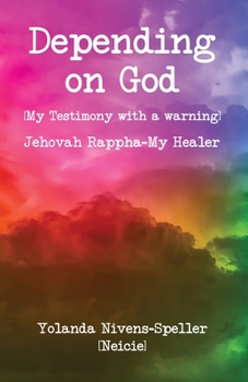 Paperback Depending on God: [My Testimony with a warning] Book