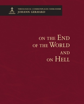 Hardcover On the End of the World and on Hell - Theological Commonplaces Book