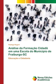 Paperback Análise da Formação Cidadã em uma Escola do Município de Fraiburgo-SC [Portuguese] Book