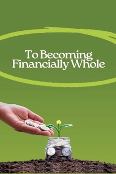 Paperback To Becoming Financially Whole Book