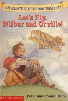 Paperback Let's Fly Wilbur and Orville! Book