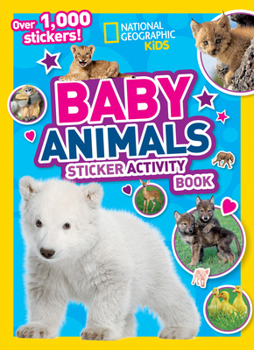 Paperback National Geographic Kids Baby Animals Sticker Activity Book