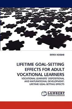Paperback Lifetime Goal-Setting Effects for Adult Vocational Learners Book