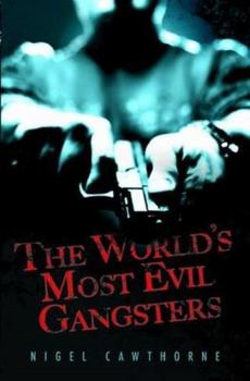 Paperback The World's Most Evil Gangsters Book