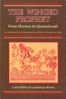 Paperback The Winged Prophet: From Hermes to Quetzalcoatl Book