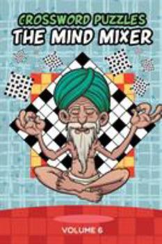 Paperback Crossword Puzzles: The Mind Mixer Volume 6 Book