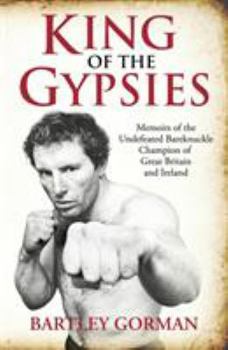 Paperback King of the Gypsies: Memoirs of the Undefeated Bareknuckle Champion of Great Britain and Ireland Book