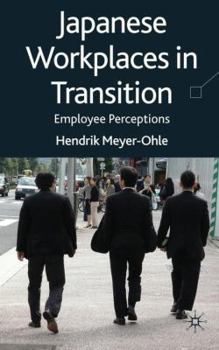 Hardcover Japanese Workplaces in Transition: Employee Perceptions Book