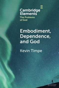 Hardcover Embodiment, Dependence, and God Book