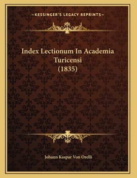 Paperback Index Lectionum In Academia Turicensi (1835) [Latin] Book