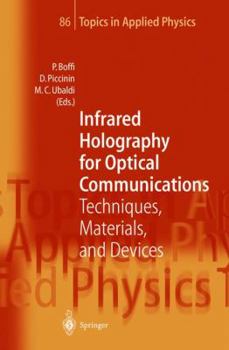 Paperback Infrared Holography for Optical Communications: Techniques, Materials and Devices Book