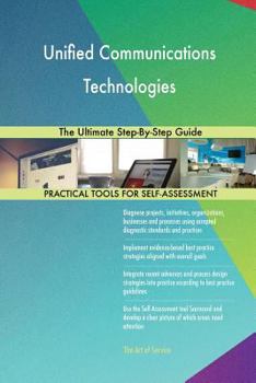 Paperback Unified Communications Technologies The Ultimate Step-By-Step Guide Book