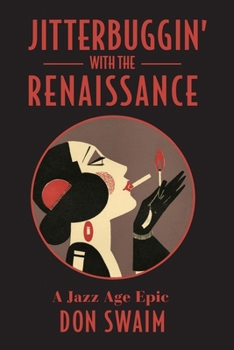 Paperback Jitterbuggin' with the Renaissance: A Jazz Age Epic Book