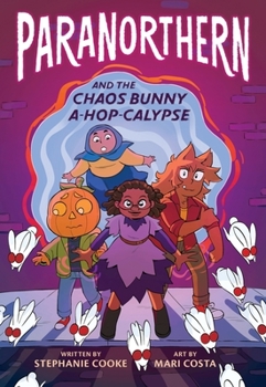Paperback Paranorthern: And the Chaos Bunny A-Hop-Calypse Book