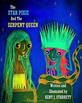 Paperback The Star Pixie And The Serpent Queen Book