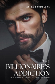 Paperback The Billionaire's Addiction: A BWWM Romance Collection Book