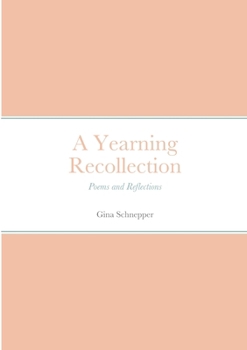 A Yearning Recollection: Poems and Reflections