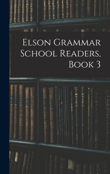Hardcover Elson Grammar School Readers, Book 3 Book
