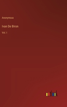Hardcover Ivan De Biron: Vol. I Book