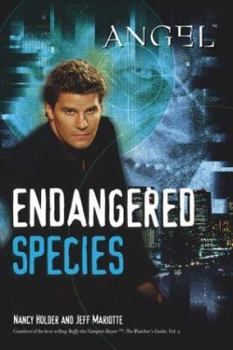 Angel: Endangered Species - Book #79 of the Buffyverse Novels
