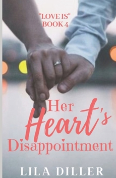 Paperback Her Heart's Disappointment: What Happens After the Happy Ending? Book