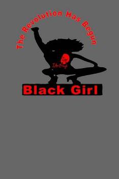 Paperback The revolution has begun black girl Book