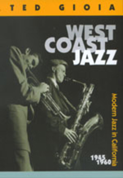 Paperback West Coast Jazz: Modern Jazz in California, 1945-1960 Book