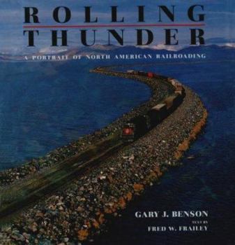 Hardcover Rolling Thunder: A Portrait of North American Railroading Book