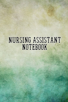 Nursing Assistant Notebook: Blank Line Journal / Writing Pad / Diary for Nursing Assistant