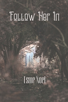 Paperback Follow Her In: The Unseen - Book 1 Book