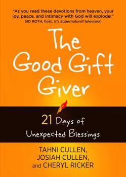 Paperback The Good Gift Giver: 21 Days of Unexpected Blessings Book