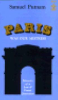 Paperback Paris Was Our Mistress: Memoirs of a Lost & Found Generation Book