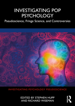 Paperback Investigating Pop Psychology: Pseudoscience, Fringe Science, and Controversies Book