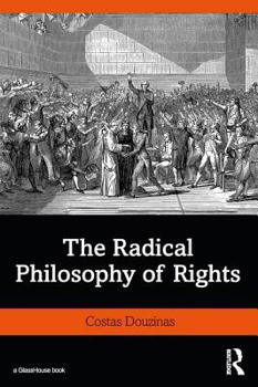 Paperback The Radical Philosophy of Rights Book