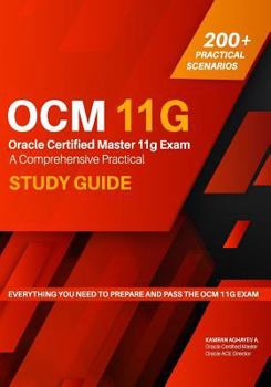 Paperback Oracle Certified Master 11g Exam Guide: A Comprehensive Practical Study Guide Book