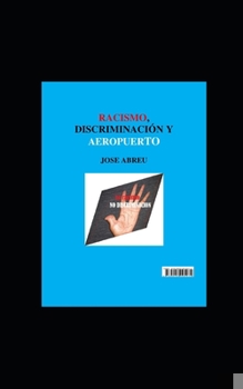 Paperback Racismo, Discriminación y Aeropuerto [Spanish] Book